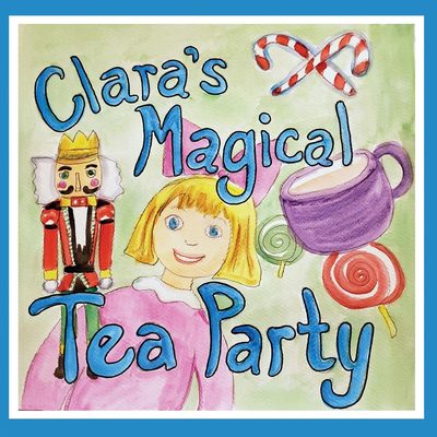 Clara's Magical Tea Party - cover